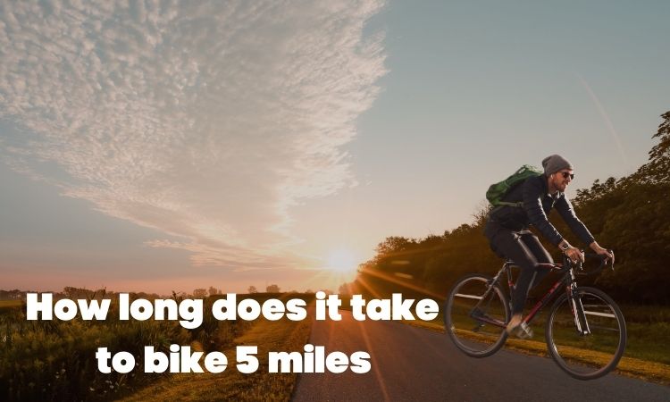 How long does it take to bike 5 miles