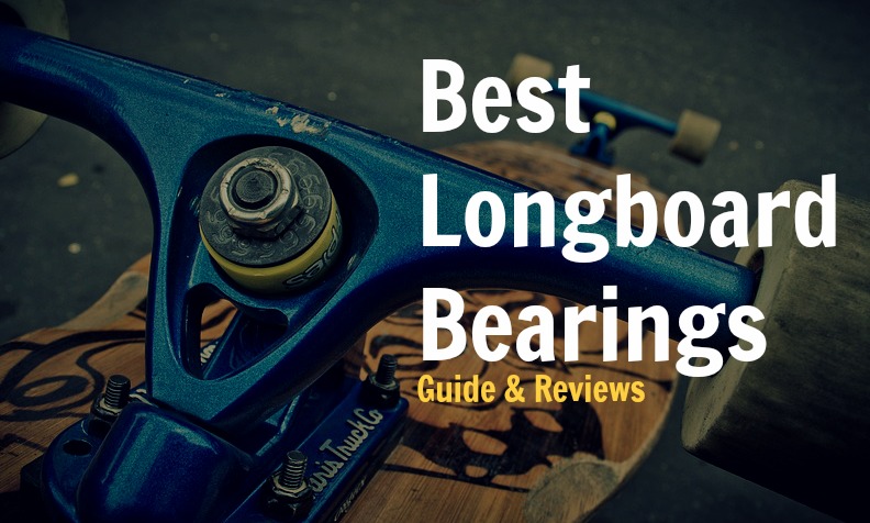 Best Longboard Bearings Guide